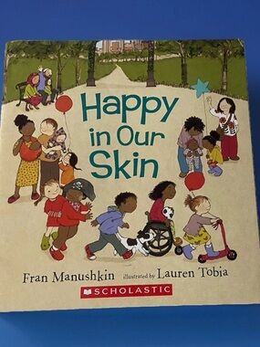 Happy in Our Skin Fran Manushkin Scholastic Kids Book, Unity, Acceptance